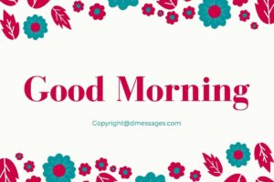 *BEST* 200+ Good Morning Wishes Messages and Quotes